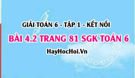 Giải bài 4.2 trang 81 Toán 6 Tập 1 SGK Kết nối tri thức